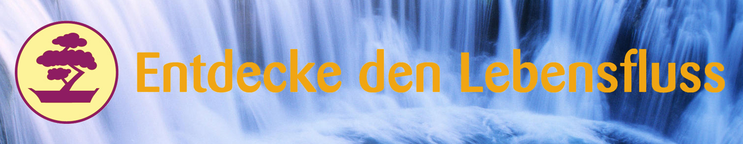 Entdecke den Lebensfluss